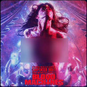 Blood Machines - Original Motion Picture Soundtrack (血液机器 电影原声带)