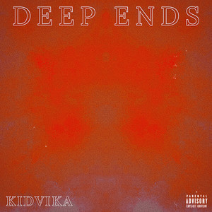 Deep Ends (Explicit)