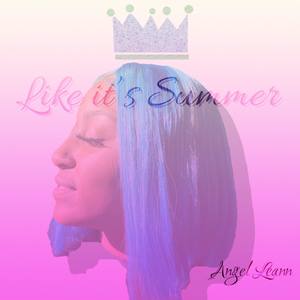 Like It's Summer (Explicit)