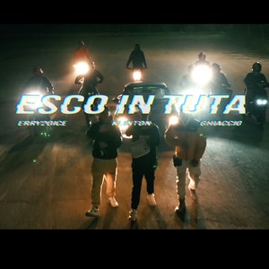 ESCO IN TUTA (feat. Erry20ice & Ghiaccio) (Explicit)