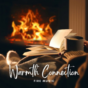 Fire Music: Warmth Connection