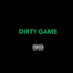 Dirty Game (Explicit)