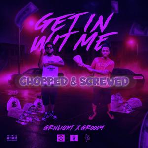 Get In Wit Me (feat. Jadensogroovy) (Chopped & Screwed)