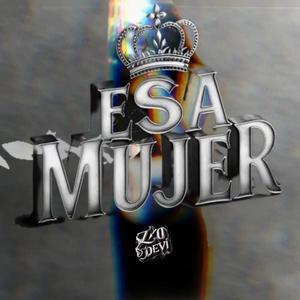 Esa Mujer (Explicit)