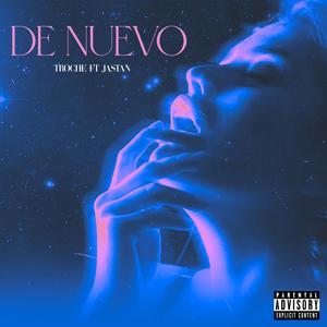 De Nuevo (feat. Jastan) (Explicit)