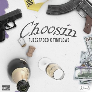 Choosin (Explicit)