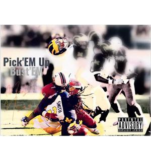 Pick'EM Up Bust'EM (Explicit)