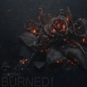 Burned (Explicit)