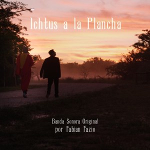 Ichtus a la Plancha (Banda Sonora Original)