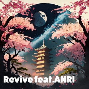 Revive (feat. ANRI)