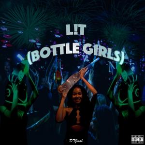 L!t (Bottle Girls) [Explicit]