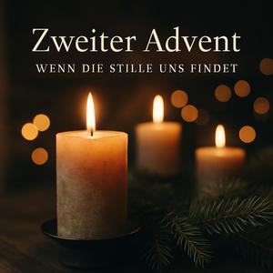 Lied zum 2. Advent – Wenn die Stille uns findet