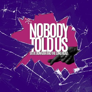 Nobody Told Us (Explicit)