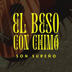 El Beso Con Chimó