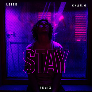 The Kid LAROI-STAY (Leier / CHAN.G remix)