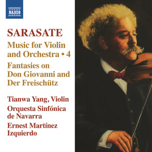 SARASATE, P. de: Violin and Orchestra Music, Vol. 4 (Tianwa Yang, Navarre Symphony, Martinez-Izquierdo)