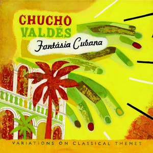 Chucho Valdés - Three Faces Of Lecuona: La Comparsa No. 1