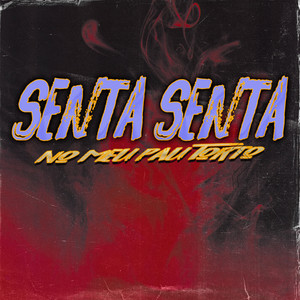 SENTA SENTA NO MEU PAU TORTO (Explicit)