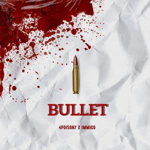 Bullet (feat. Immigo) [Explicit]