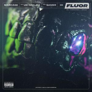 Fluor (feat. uki grajda & SAMER) [Explicit]