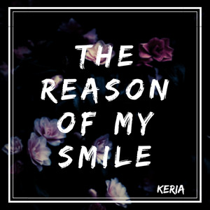 The Reason of My Smile-Keria&Erika Fascio