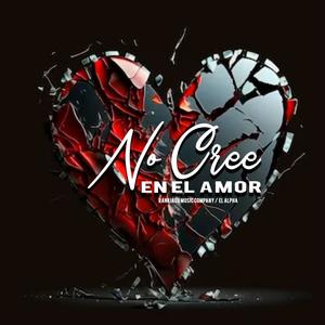 No Cree en el amor (feat. El Alpha)