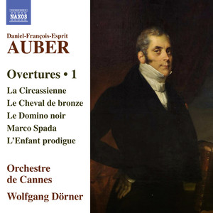 AUBER, D.-F.: Opera Overtures, Vol. 1 (Orchestre Régional de Cannes, Dörner)