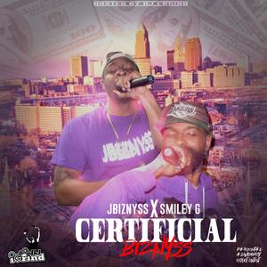Certificial Biznyss Cypher (feat. Smiley G & T.E.C TheExtraordinary ChosenOne) (Explicit)
