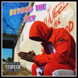 Beyond Da Sky (Explicit)