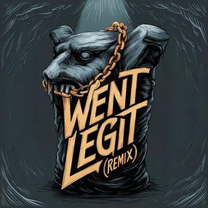 Went Legit (Remix|Explicit)