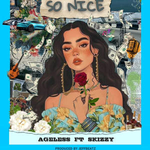 So Nice (feat. Skizzy) (Explicit)