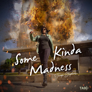 Some Kinda Madness (Explicit)