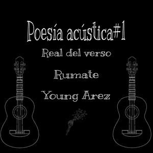 Poesía acústica,(Rumate Young arez)