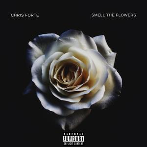 Smell The Flowers (Explicit)