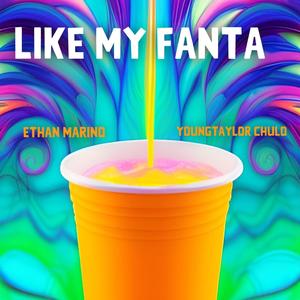 Like My Fanta (Explicit)