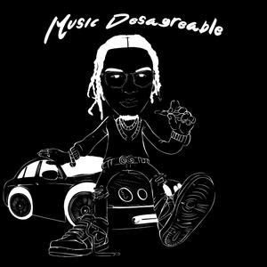 MUSIC DÉSAGRÉABLE (Explicit)