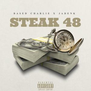 Steak 48 (feat. JadenK) (Explicit)