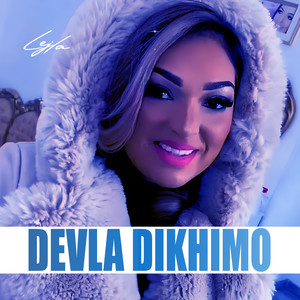Devla Dikhimo (Explicit)