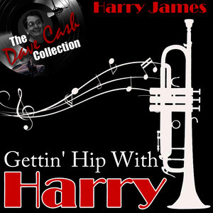 Gettin' Hip With Harry - [The Dave Cash Collection]