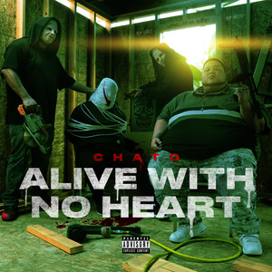 Alive With No Heart (Explicit)