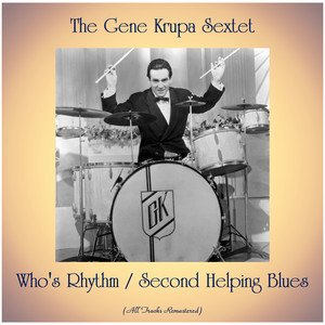 Who's Rhythm / Second Helping Blues (All Tracks Remastered)