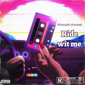 Ride wit me (feat. 4everpaid) [Explicit]