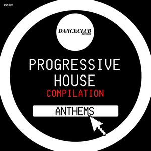 Progressive House Anthems