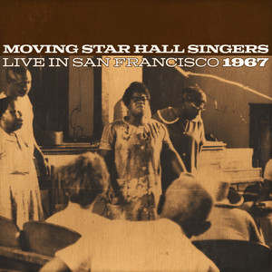 Moving Star Hall Singers Live In San Francisco 1967