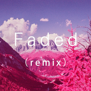 Faded （yocho remix）