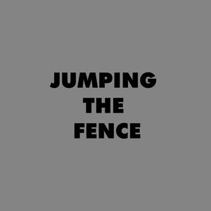 Jumping The Fence (Explicit)