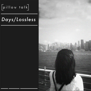 Days/Lossless (Explicit)