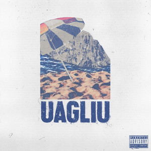 Uagliù (Explicit)