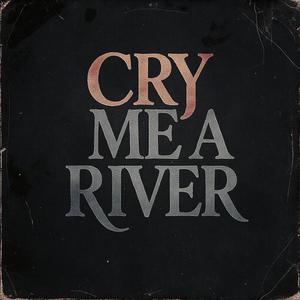 Cry me a river