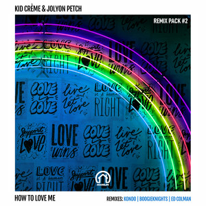 How to Love Me (Ed Colman Remix)